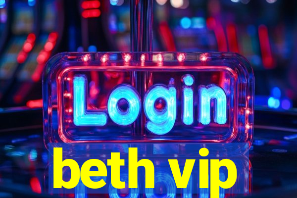 beth vip